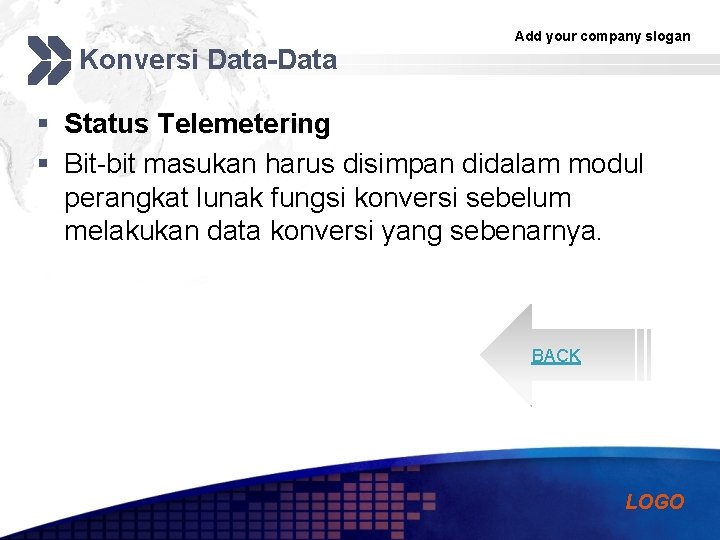 Konversi Data-Data Add your company slogan § Status Telemetering § Bit-bit masukan harus disimpan
