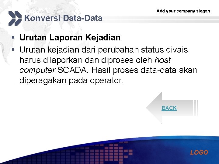 Konversi Data-Data Add your company slogan § Urutan Laporan Kejadian § Urutan kejadian dari