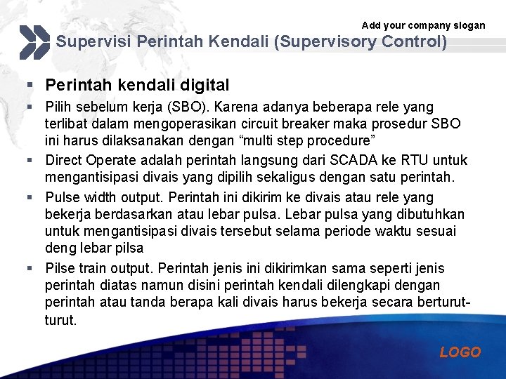 Add your company slogan Supervisi Perintah Kendali (Supervisory Control) § Perintah kendali digital §