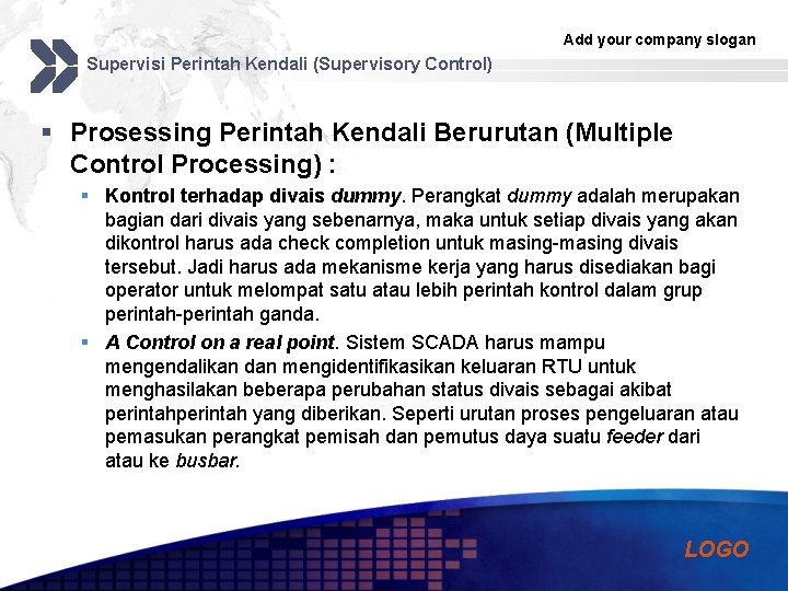 Add your company slogan Supervisi Perintah Kendali (Supervisory Control) § Prosessing Perintah Kendali Berurutan