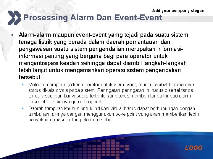 Add your company slogan Prosessing Alarm Dan Event-Event § Alarm-alarm maupun event-event yamg tejadi