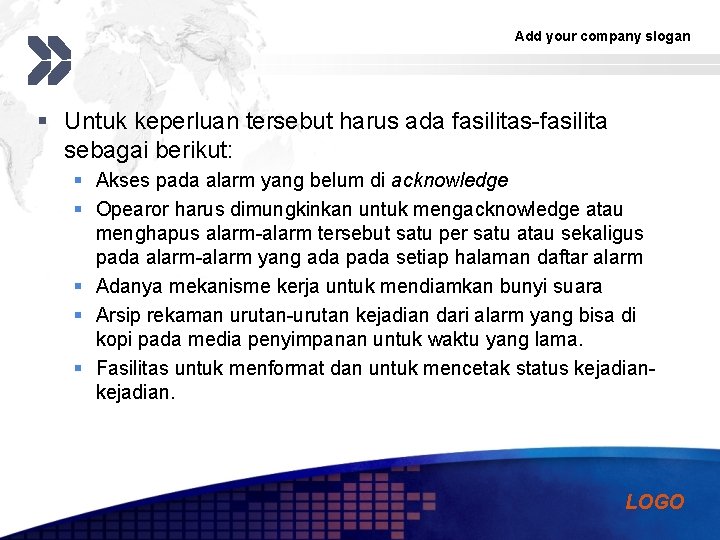 Add your company slogan § Untuk keperluan tersebut harus ada fasilitas-fasilita sebagai berikut: §