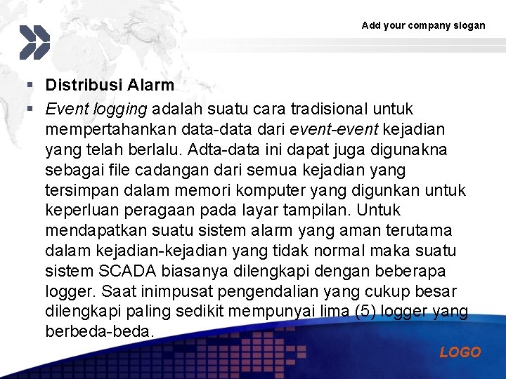 Add your company slogan § Distribusi Alarm § Event logging adalah suatu cara tradisional