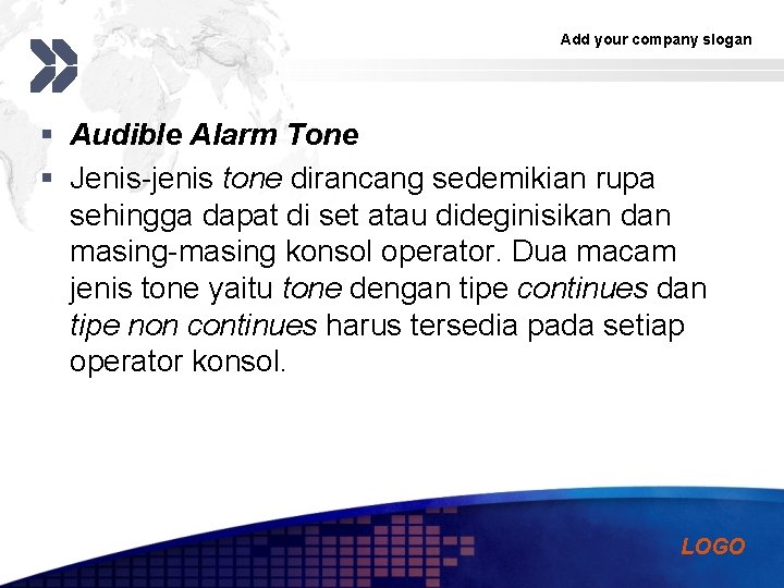 Add your company slogan § Audible Alarm Tone § Jenis-jenis tone dirancang sedemikian rupa