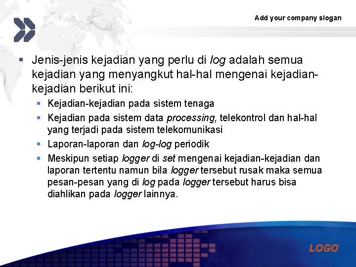 Add your company slogan § Jenis-jenis kejadian yang perlu di log adalah semua kejadian