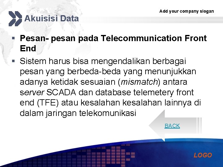 Akuisisi Data Add your company slogan § Pesan- pesan pada Telecommunication Front End §