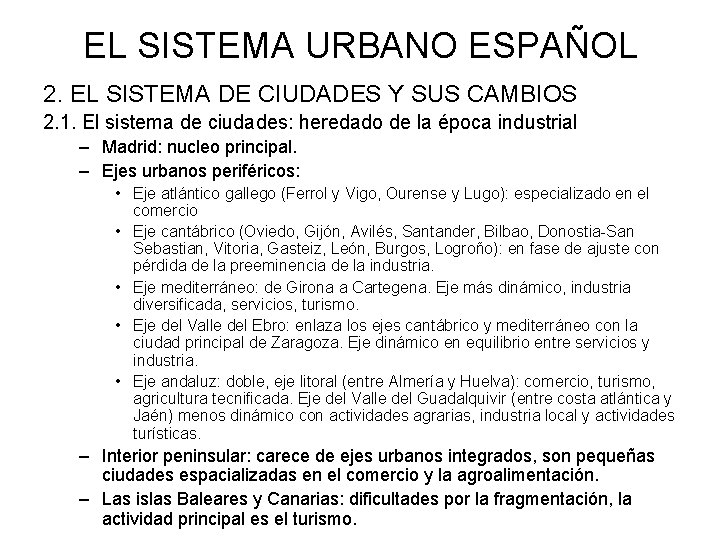 EL SISTEMA URBANO ESPAÑOL 2. EL SISTEMA DE CIUDADES Y SUS CAMBIOS 2. 1.