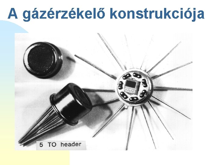 A gázérzékelő konstrukciója 