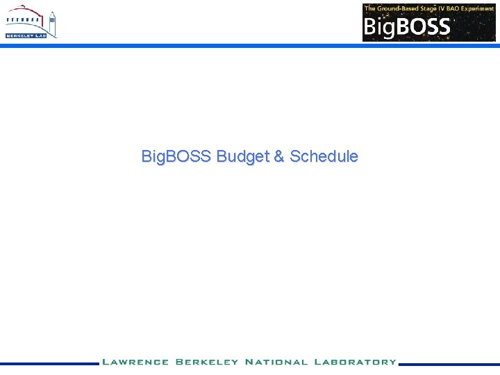 Big. BOSS Budget & Schedule 