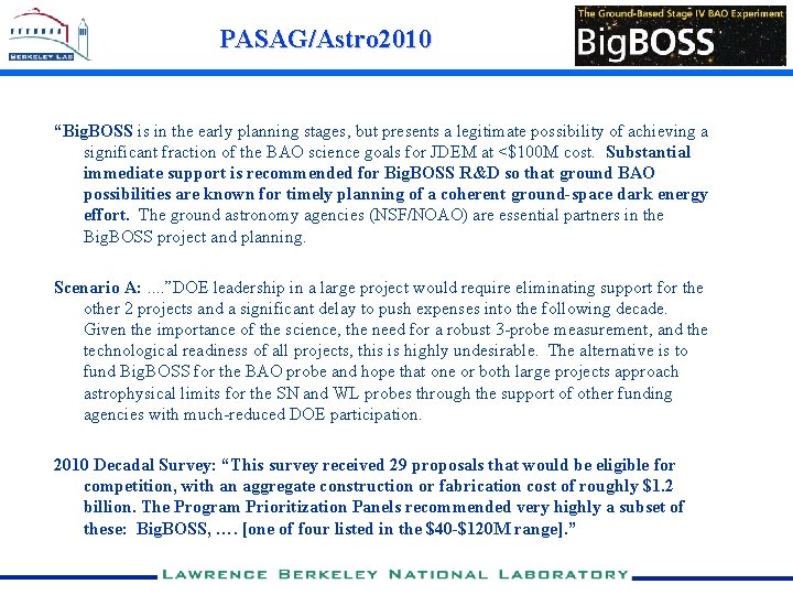 PASAG/Astro 2010 “Big. BOSS is in the early planning stages, but presents a legitimate