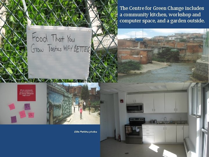 The Centre for Green Change includes a community kitchen, workshop and computer space, and