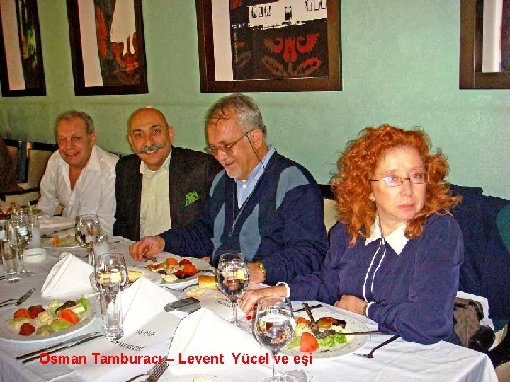 Osman Tamburacı – Levent Yücel ve eşi 