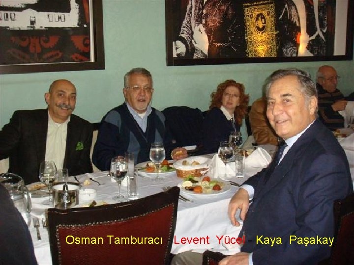 Osman Tamburacı - Levent Yücel - Kaya Paşakay 