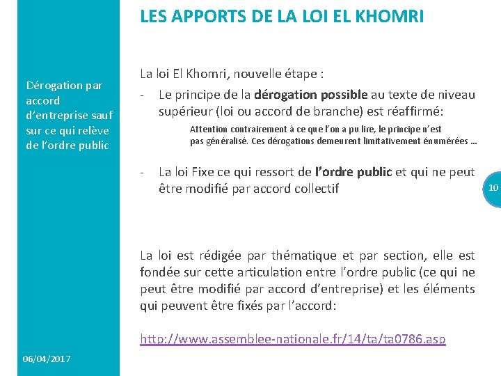 LES APPORTS DE LA LOI EL KHOMRI Dérogation par accord d’entreprise sauf sur ce