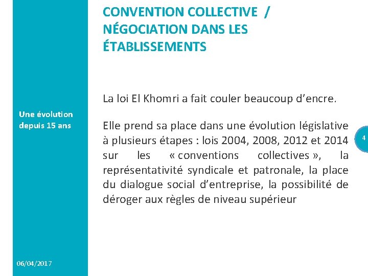 CONVENTION COLLECTIVE / NÉGOCIATION DANS LES ÉTABLISSEMENTS La loi El Khomri a fait couler