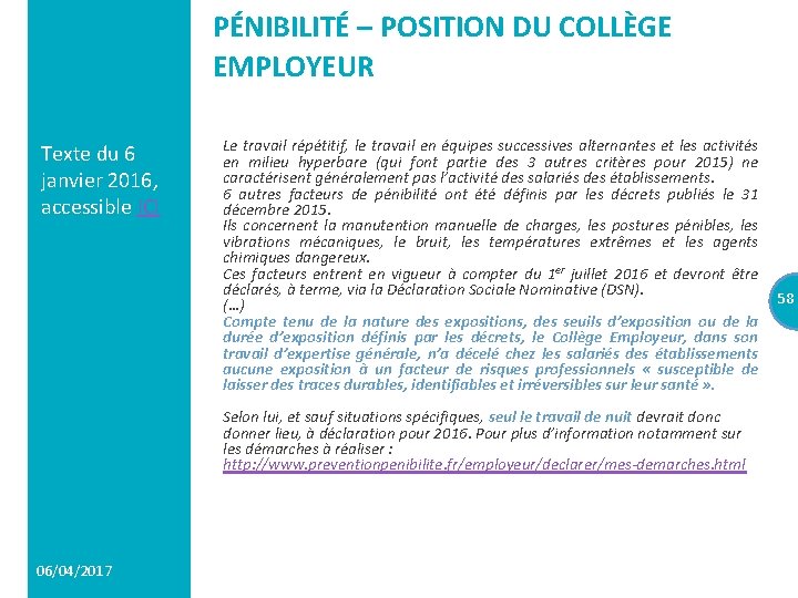 PÉNIBILITÉ – POSITION DU COLLÈGE EMPLOYEUR Texte du 6 janvier 2016, accessible ICI Le