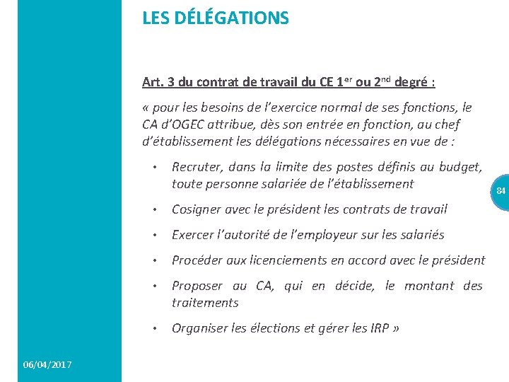 LES DÉLÉGATIONS Art. 3 du contrat de travail du CE 1 er ou 2