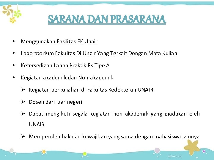 SARANA DAN PRASARANA • Menggunakan Fasilitas FK Unair • Laboratorium Fakultas Di Unair Yang