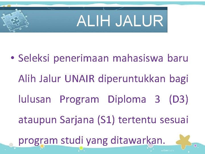ALIH JALUR • Seleksi penerimaan mahasiswa baru Alih Jalur UNAIR diperuntukkan bagi lulusan Program