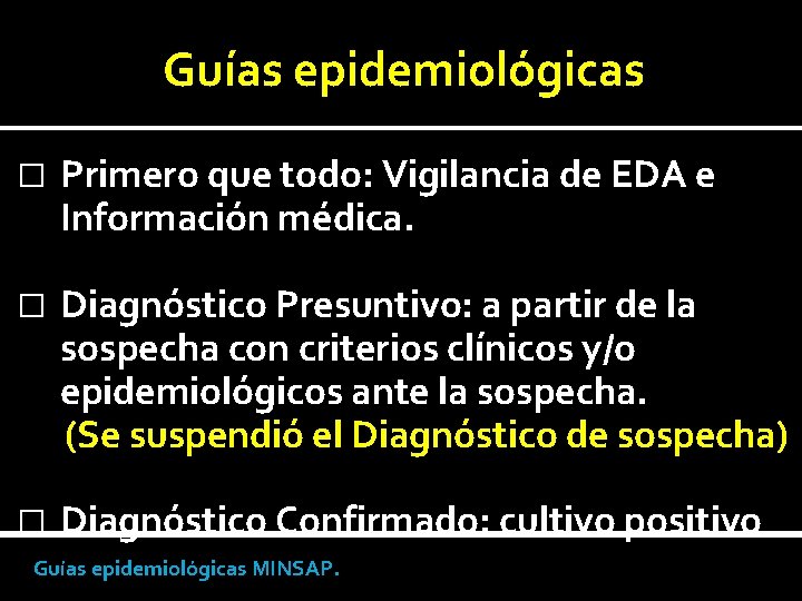 Guías epidemiológicas � Primero que todo: Vigilancia de EDA e Información médica. Diagnóstico Presuntivo: