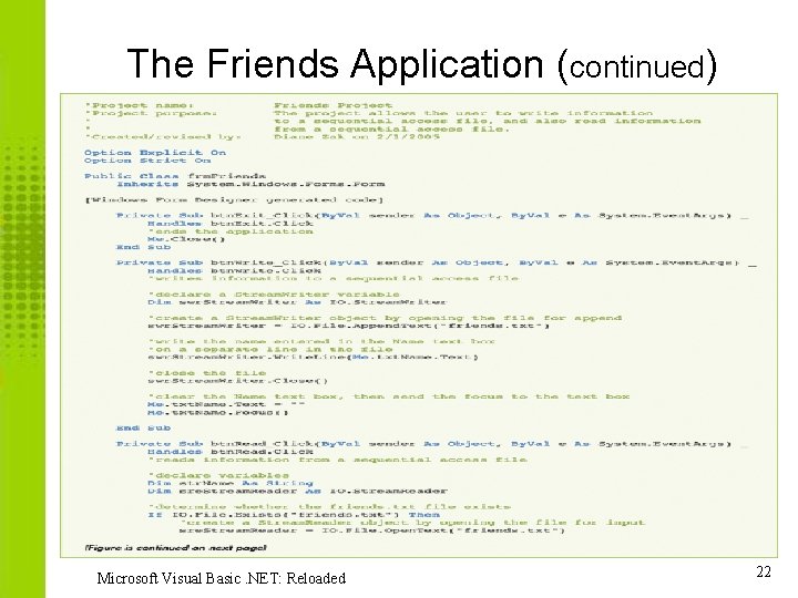 The Friends Application (continued) Microsoft Visual Basic. NET: Reloaded 22 