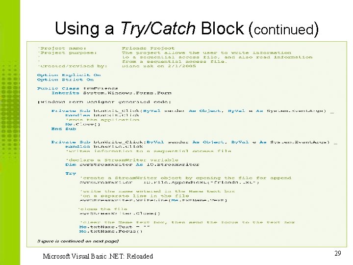Using a Try/Catch Block (continued) Microsoft Visual Basic. NET: Reloaded 29 