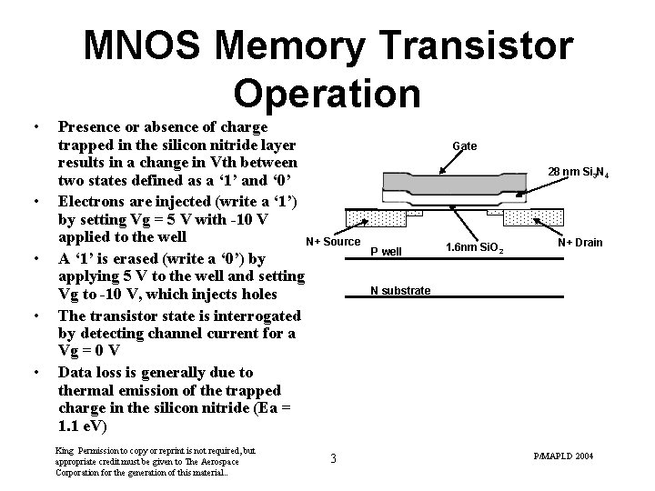 MNOS Memory Transistor Operation • • • Presence or absence of charge trapped in