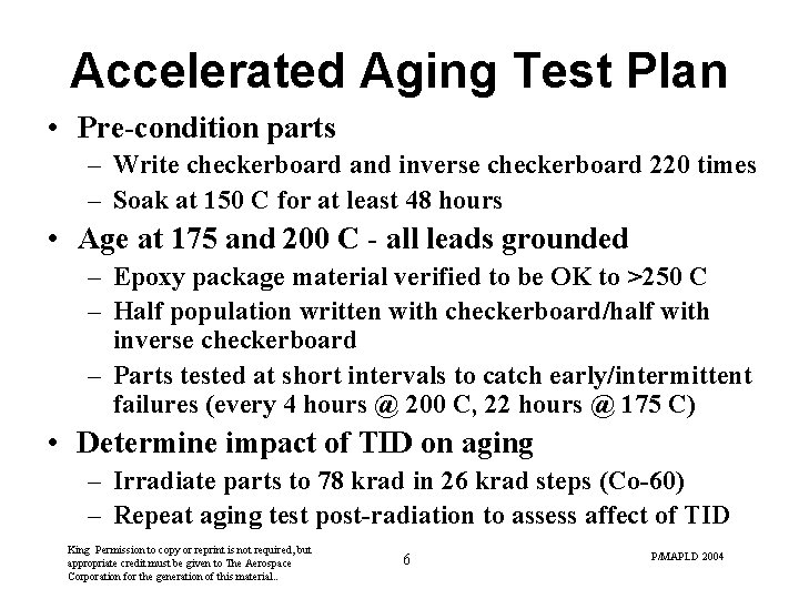 Accelerated Aging Test Plan • Pre-condition parts – Write checkerboard and inverse checkerboard 220