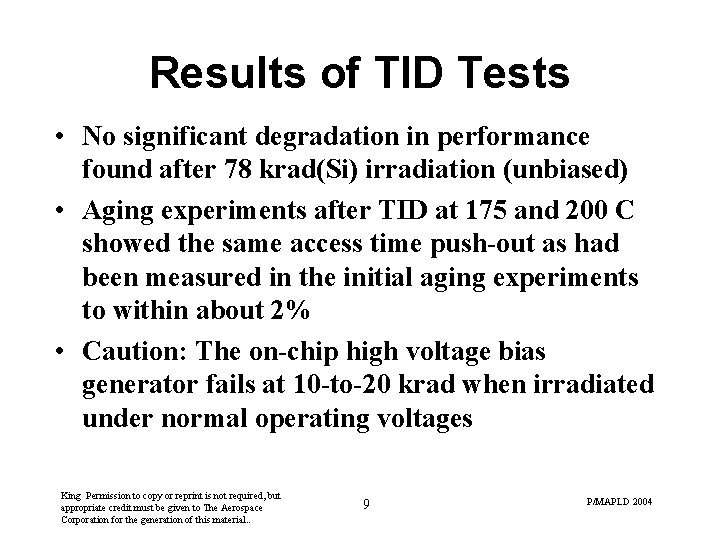 Results of TID Tests • No significant degradation in performance found after 78 krad(Si)