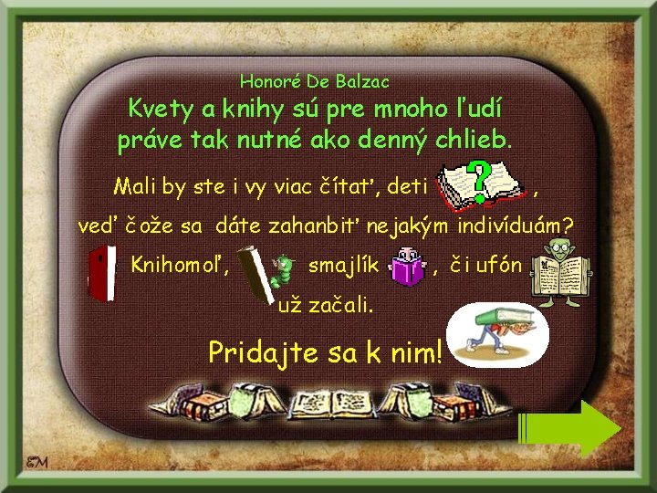 Honoré De Balzac Kvety a knihy sú pre mnoho ľudí práve tak nutné ako