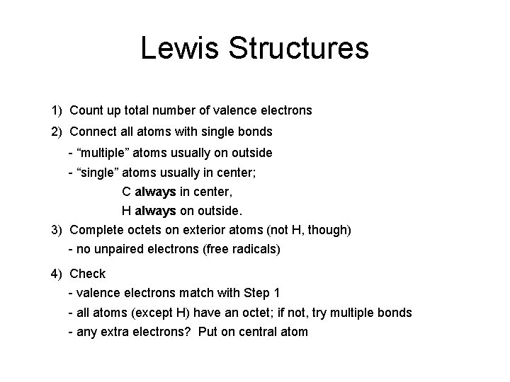 Lewis Structures 1) Count up total number of valence electrons 2) Connect all atoms