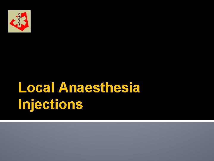 Local Anaesthesia Injections 