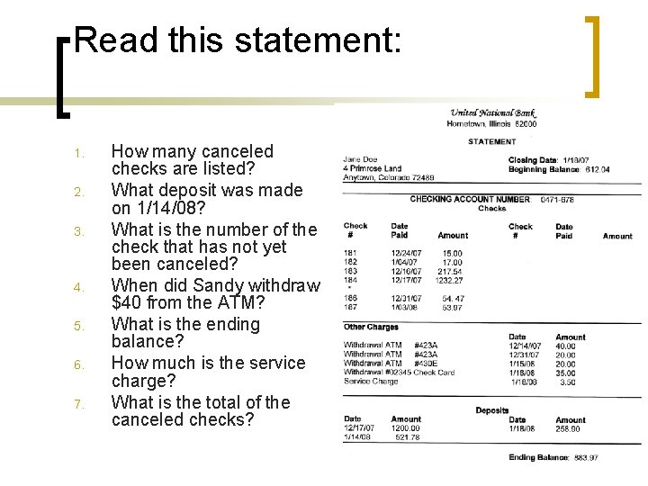 Read this statement: 1. 2. 3. 4. 5. 6. 7. How many canceled checks