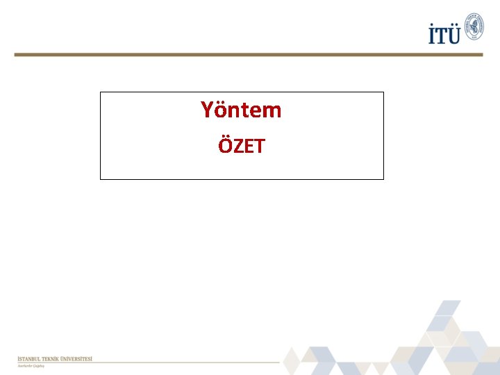 Yöntem ÖZET 