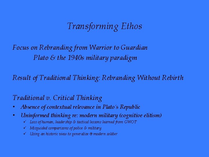 Transforming Ethos Focus on Rebranding from Warrior to Guardian Plato & the 1940 s