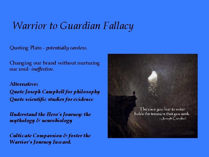 Warrior to Guardian Fallacy Quoting Plato - potentially careless. Changing our brand without nurturing