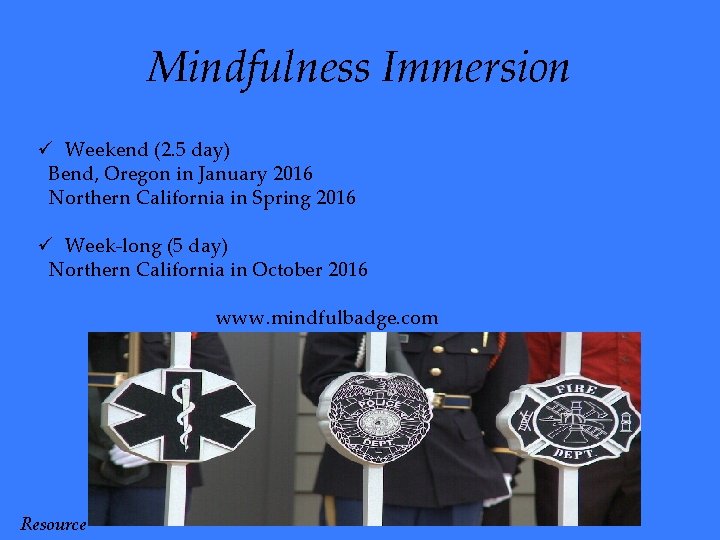 Mindfulness Immersion ü Weekend (2. 5 day) Bend, Oregon in January 2016 Northern California