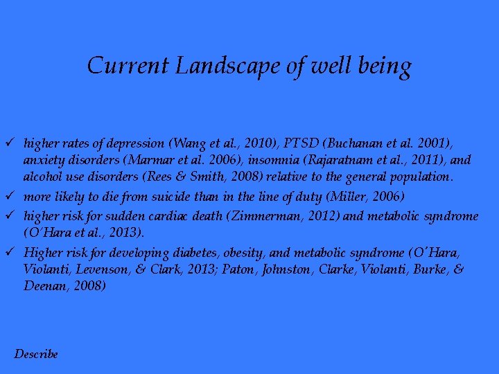 Current Landscape of well being ü higher rates of depression (Wang et al. ,