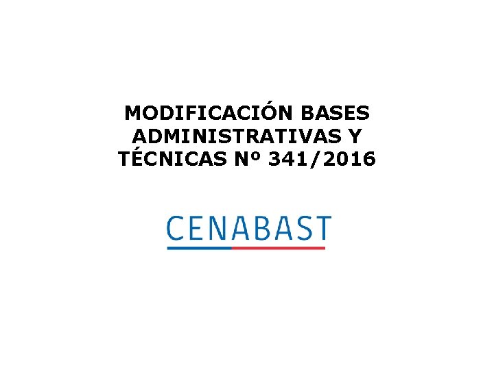MODIFICACIÓN BASES ADMINISTRATIVAS Y TÉCNICAS Nº 341/2016 