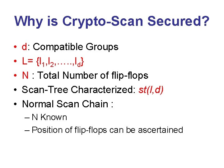 Why is Crypto-Scan Secured? • • • d: Compatible Groups L= {l 1, l