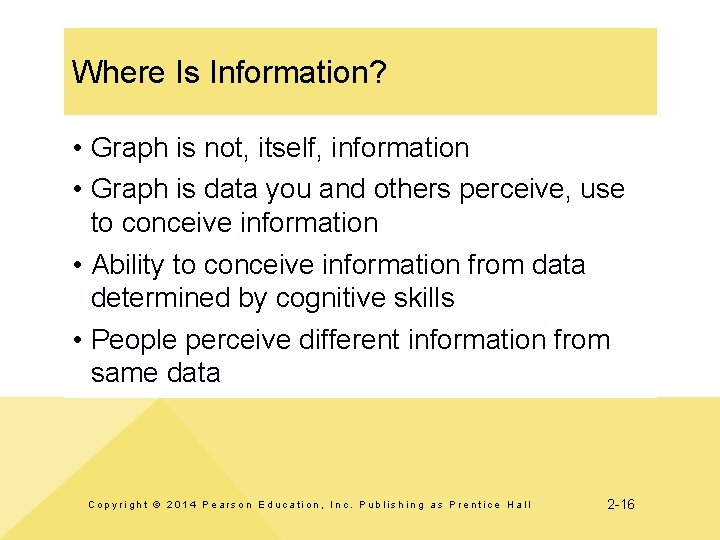 Where Is Information? • Graph is not, itself, information • Graph is data you