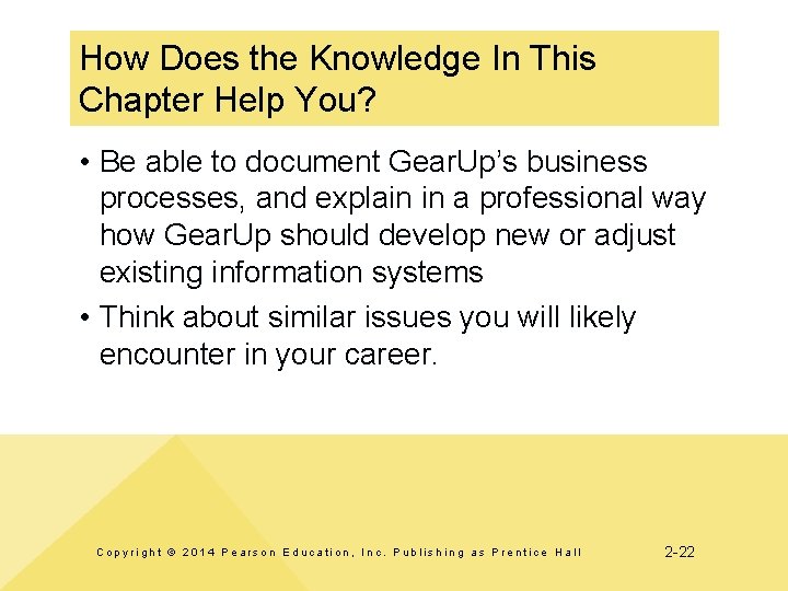 How Does the Knowledge In This Chapter Help You? • Be able to document