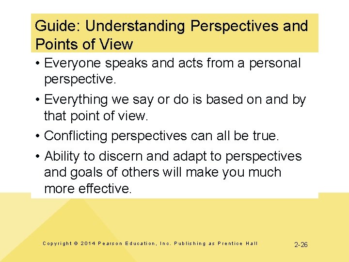Guide: Understanding Perspectives and Points of View • Everyone speaks and acts from a
