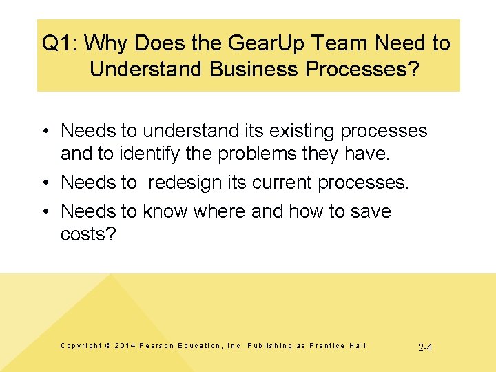 Q 1: Why Does the Gear. Up Team Need to Understand Business Processes? •