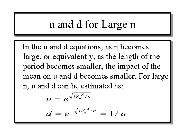 u and d for Large n In the u and d equations, as n