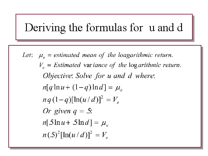 Deriving the formulas for u and d 