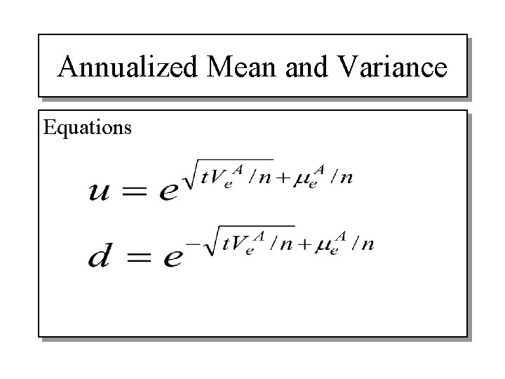 Annualized Mean and Variance Equations 