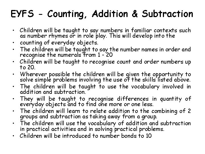 EYFS - Counting, Addition & Subtraction • Children will be taught to say numbers