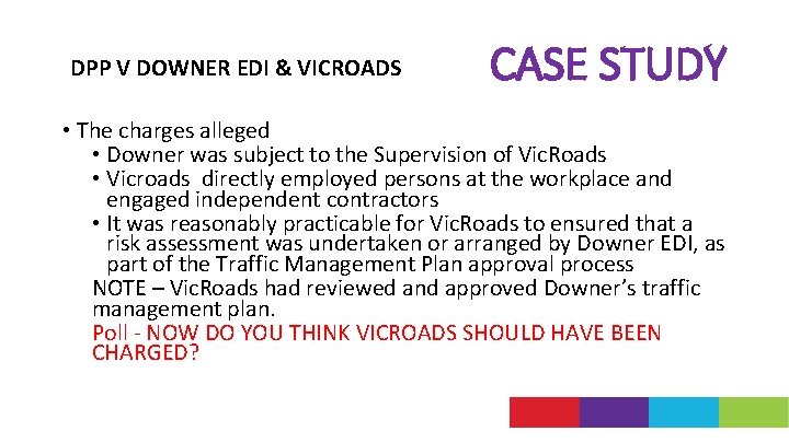 DPP V DOWNER EDI & VICROADS CASE STUDY • The charges alleged • Downer