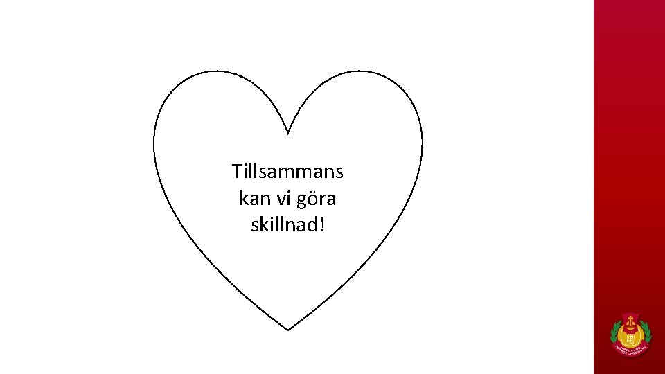 Tillsammans kan vi göra skillnad! 